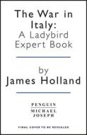 War In Italy di JAMES HOLLAND edito da Penguin Books