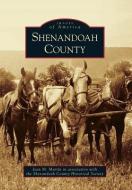 Shenandoah County di Jean M. Martin, Shenandoah County Historical Society edito da ARCADIA PUB (SC)