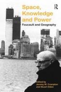 Space, Knowledge and Power di Stuart Elden edito da Taylor & Francis Ltd