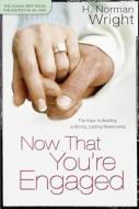 Now That You're Engaged edito da BETHANY HOUSE PUBL