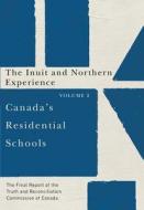 Canada's Residential Schools: The Inuit and Northern Experience di Truth And Reconciliation Commission Of Canada edito da McGill-Queen's University Press
