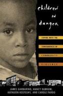 Children in Danger di James Garbarino, Nancy Dubrow, Kathleen Kostelny edito da John Wiley & Sons