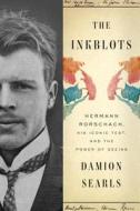 The Inkblots: Hermann Rorschach, His Iconic Test, and the Power of Seeing di Damion Searls edito da Crown Publishing Group (NY)