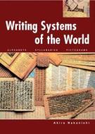 Writing Systems of the World di Akira Nakanishi edito da TUTTLE PUB