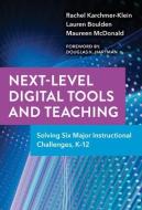 Next-Level Digital Tools And Teaching di Rachel Karchmer-Klein, Lauren Boulden, Maureen McDonald edito da Teachers' College Press