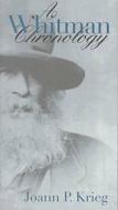 Krieg, J:  A Whitman Chronology di Joann P. Krieg edito da University of Iowa Press