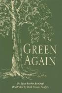Green Again di Betsy Bancroft edito da PELICAN PUB CO