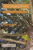 The Singing Forest: A Journey Through Lyme Disease di Pj Langhoff edito da Allegory Press LLC