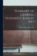 Summary of General Statistics. August 1957 edito da LIGHTNING SOURCE INC