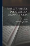 Poesía y arte de los arabes en España y Sicilia; Volume 2 di Juan Valera edito da LEGARE STREET PR