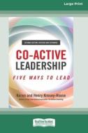 Co-Active Leadership, Second Edition di Karen Kimsey-House, Henry Kimsey-House edito da ReadHowYouWant