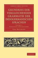 Grundriss Der Vergleichenden Grammatik Der Indogermanischen Sprachen 3 Volume Paperback Set di Karl Brugmann edito da Cambridge University Press