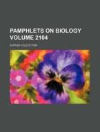 Pamphlets on Biology Volume 2104; Kofoid Collection di Books Group edito da Rarebooksclub.com
