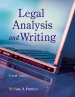 Legal Analysis and Writing di William H. Putman edito da Cengage Learning, Inc