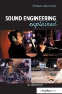 Sound Engineering Explained di Michael Talbot-Smith edito da Taylor & Francis Ltd