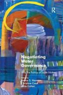 Negotiating Water Governance di Emma S. Norman, Christina Cook edito da Taylor & Francis Ltd