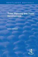 Revival: Town Planning and Town Development (1923) di S. D. Adshead edito da Taylor & Francis Ltd