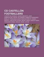 Cd Castell N Footballers: Vicente Del Bo di Books Llc edito da Books LLC, Wiki Series