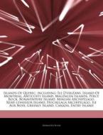 Islands Of Quebec, Including: Le D'orl di Hephaestus Books edito da Hephaestus Books