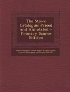 The Stowe Catalogue: Priced and Annotated edito da Nabu Press