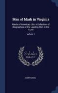 Men Of Mark In Virginia: Ideals Of Ameri di ANONYMOUS edito da Lightning Source Uk Ltd