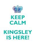 KEEP CALM, KINGSLEY IS HERE AFFIRMATIONS WORKBOOK Positive Affirmations Workbook Includes di Affirmations World edito da Positive Life
