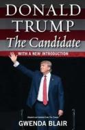 Donald Trump: The Candidate di Gwenda Blair edito da FIRESIDE BOOKS