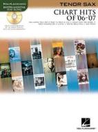 Chart Hits of '06 -'07: Tenor Sax Edition edito da Hal Leonard Publishing Corporation