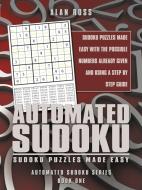 Automated Sudoku: Sudoku Puzzles Made Easy di Alan Ross edito da AUTHORHOUSE