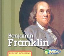 Benjamin Franklin di Cassie Mayer edito da Heinemann Educational Books