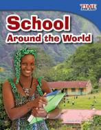 School Around the World (Fluent) di Dona Herweck Rice edito da SHELL EDUC PUB