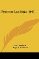 Potomac Landings (1921) di Paul Wilstach edito da Kessinger Publishing