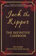 Jack the Ripper di Richard Whittington-Egan edito da Amberley Publishing