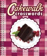 Cakewalk Crosswords: 72 Relaxing Puzzles di Randall J. Hartman edito da PUZZLEWRIGHT