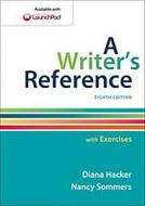 A Writer's Reference With Exercises di University Diana Hacker, University Nancy Sommers edito da Bedford/saint Martin's