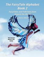 The FairyTale Alphabet Book 2 di Denise McGill edito da Lulu.com