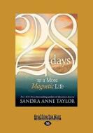 28 Days To A More Magnetic Life di Sandra Anne Taylor edito da Readhowyouwant.com Ltd