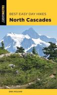 Best Easy Day Hikes North Cascades di Erik Molvar edito da FALCON PR PUB