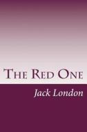 The Red One di Jack London edito da Createspace