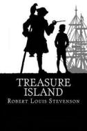 Treasure Island: A Tale of Buccaneers and Buried Gold di Robert Louis Stevenson edito da Createspace