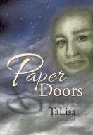 Paper Doors di TaLisa edito da Xlibris