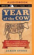 Year of the Cow: How 420 Pounds of Beef Built a Better Life for One American Family di Jared Stone edito da Audible Studios on Brilliance