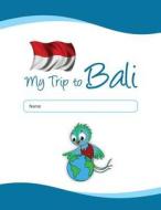 My Trip to Bali di Helen Maffini edito da Createspace Independent Publishing Platform