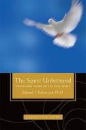 The Spirit Unfettered: A Paraclete Guide di Edmund J. Rybarczyk edito da Paraclete Press (MA)