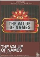 The Value of Names di Jeffrey Sweet edito da LA Theatre Works