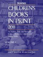 Childrens Books in Print 2 Volume Set 2011 edito da Grey House Publishing