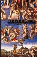 Redeemer - A Novel di Jeffery S. Williams edito da Virtualbookworm.com Publishing