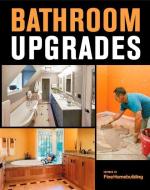 Bathroom Upgrades di Fine Homebuilding edito da Taunton Press Inc