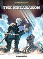 The Metabaron Volume 4: The Bastard And The Proto-Guardianess di Jerry Frissen edito da Humanoids, Inc
