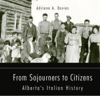 From Sojourners To Citizens di Adriana A. Davies edito da Guernica Editions,Canada